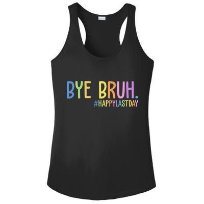 Bye Bruh Happy Last Day Schools Out Ladies PosiCharge Competitor Racerback Tank