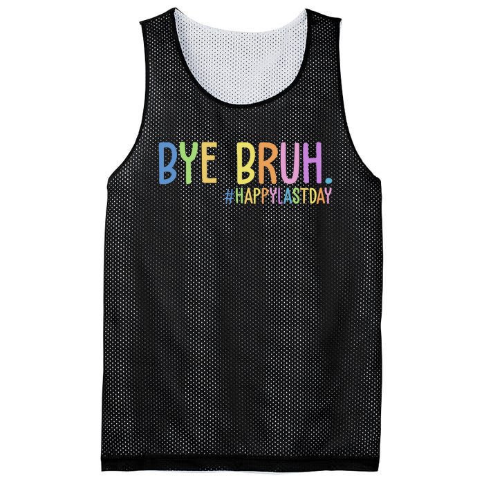 Bye Bruh Happy Last Day Schools Out Mesh Reversible Basketball Jersey Tank