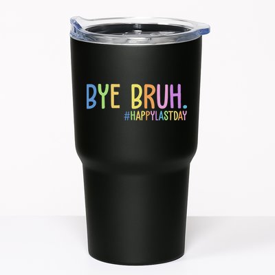 Bye Bruh Happy Last Day Schools Out Tumbler