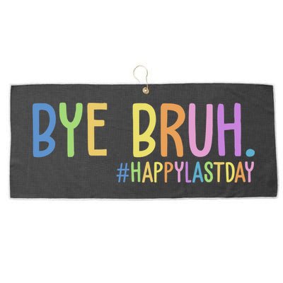 Bye Bruh Happy Last Day Schools Out Large Microfiber Waffle Golf Towel
