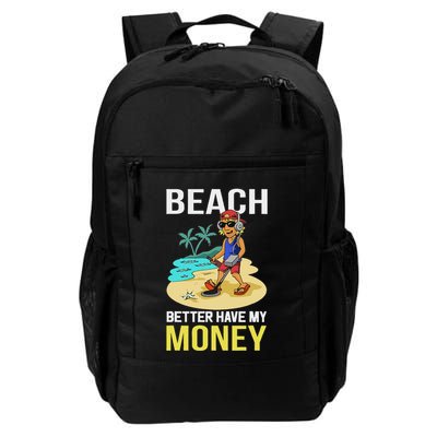 Beach Better Have My Money Daily Commute Backpack