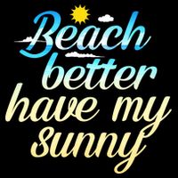 Beach Better Have My Sunny City Backpack