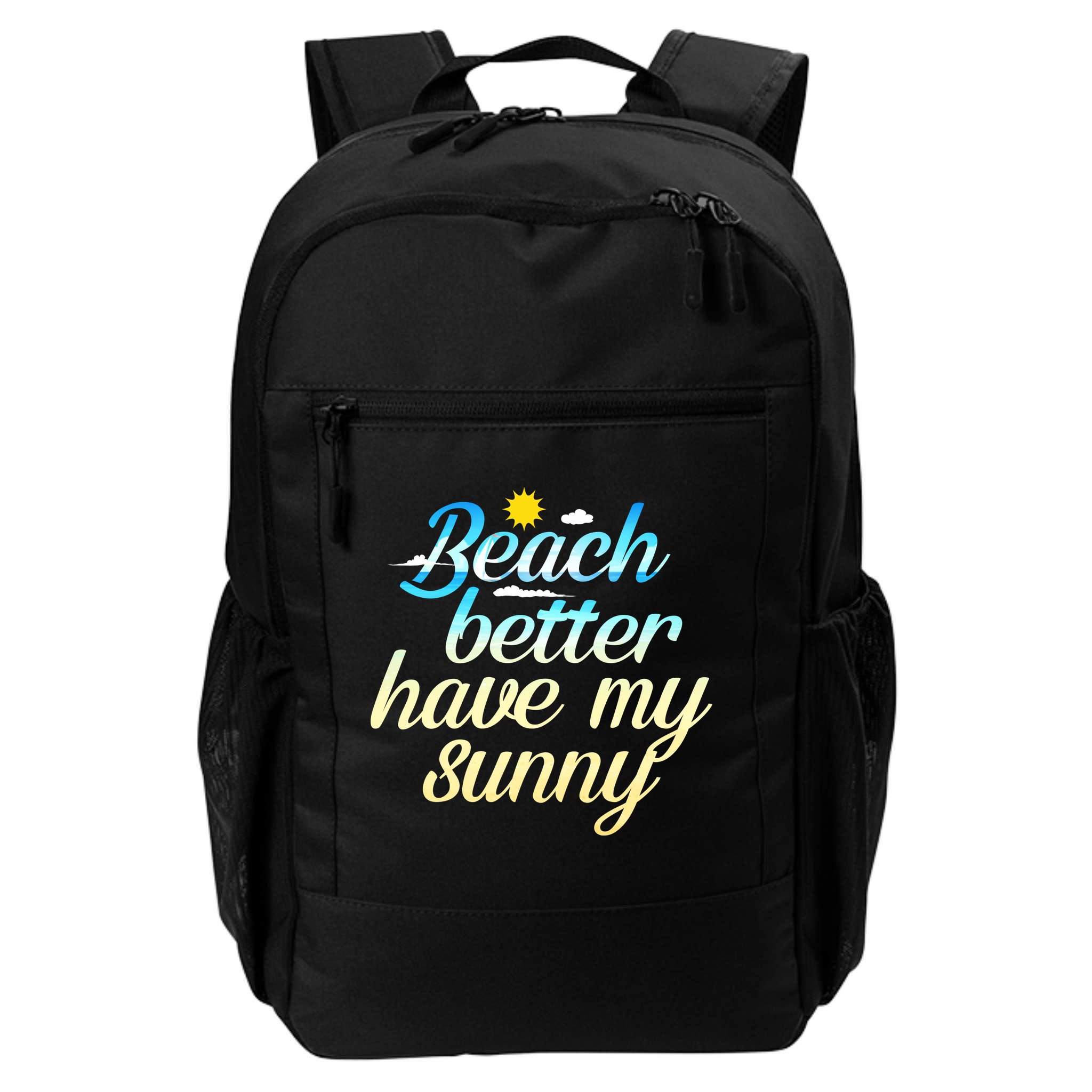 Beach Better Have My Sunny Backpack