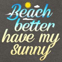 Beach Better Have My Sunny Cotton Canvas Backpack