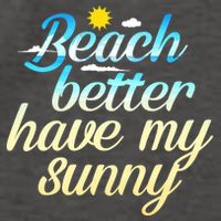 Beach Better Have My Sunny Vector Backpack