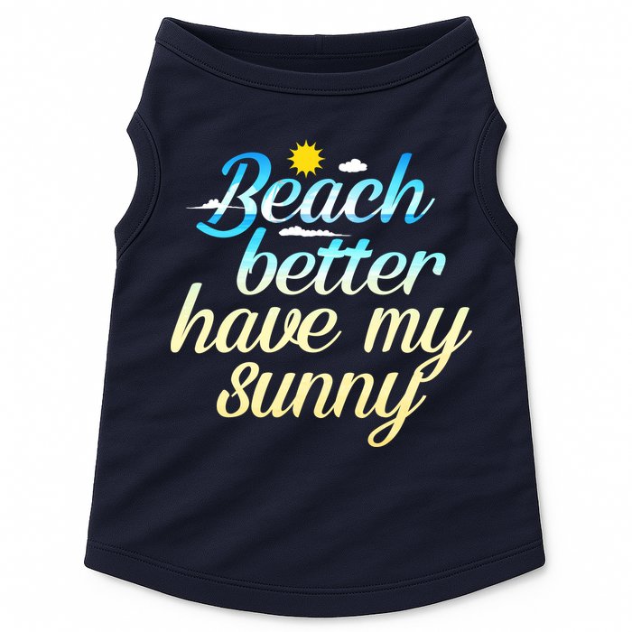 Beach Better Have My Sunny Doggie Tank