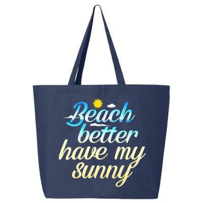 Beach Better Have My Sunny 25L Jumbo Tote