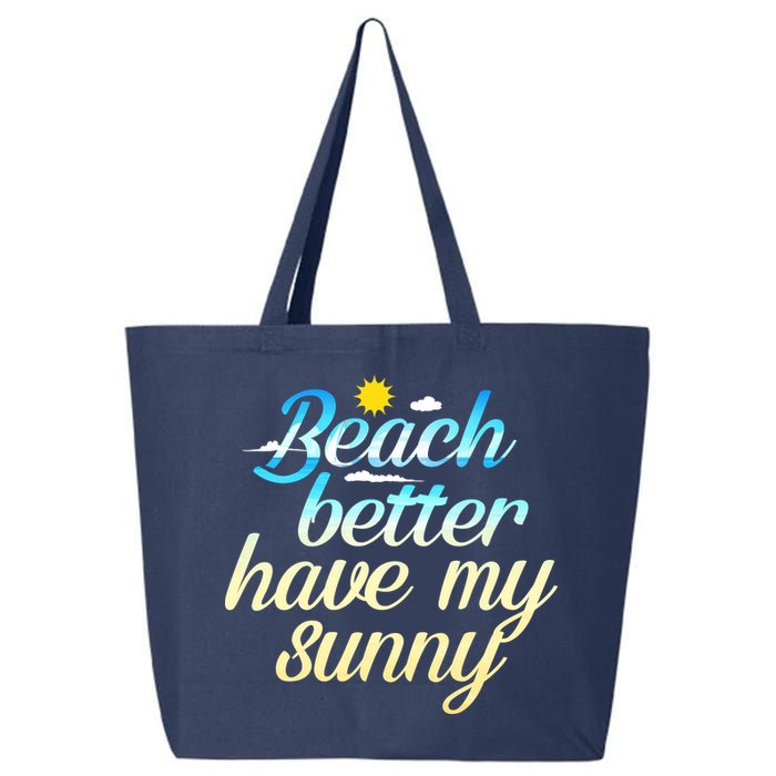 Beach Better Have My Sunny 25L Jumbo Tote