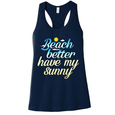Beach Better Have My Sunny Womens Tank Top