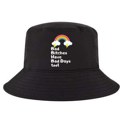 Bad Bitches Have Bad Days Too Funny Cool Comfort Performance Bucket Hat