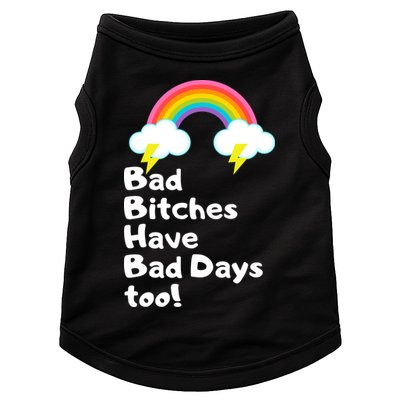 Bad Bitches Have Bad Days Too Funny Doggie Tank