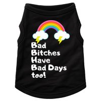Bad Bitches Have Bad Days Too Funny Doggie Tank