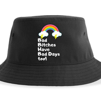 Bad Bitches Have Bad Days Too Funny Sustainable Bucket Hat
