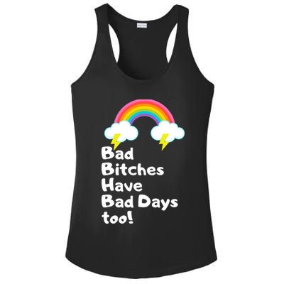 Bad Bitches Have Bad Days Too Funny Ladies PosiCharge Competitor Racerback Tank