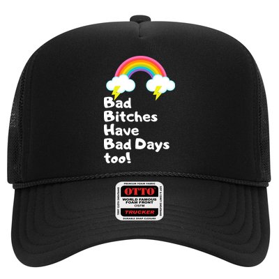 Bad Bitches Have Bad Days Too Funny Trucker Hat