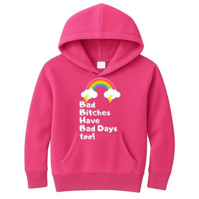 Bad Bitches Have Bad Days Too Funny Kids Hoodie
