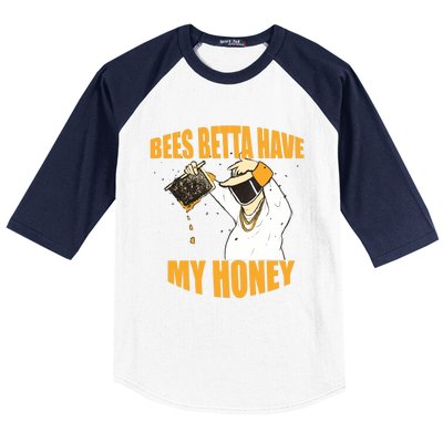 BEES BETTA HAVE MY HONEY For Beekeepers And Honey Fans Baseball Sleeve Shirt