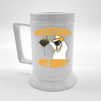 BEES BETTA HAVE MY HONEY For Beekeepers And Honey Fans Beer Stein