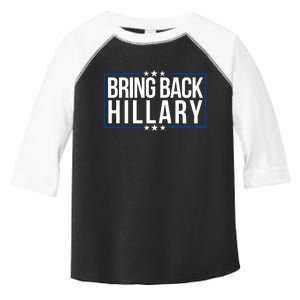 Bring Back Hillary Clinton Election 2024 President Hillary For President 2024 Toddler Fine Jersey T-Shirt