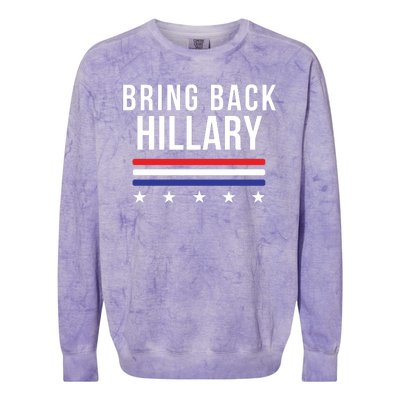 Bring Back Hillary Clinton Election 2024 President Hillary For President 2024 Colorblast Crewneck Sweatshirt