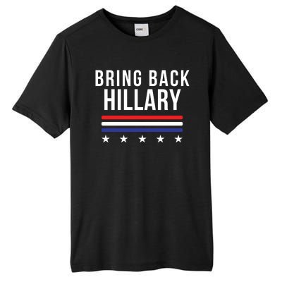 Bring Back Hillary Clinton Election 2024 President Hillary For President 2024 Tall Fusion ChromaSoft Performance T-Shirt