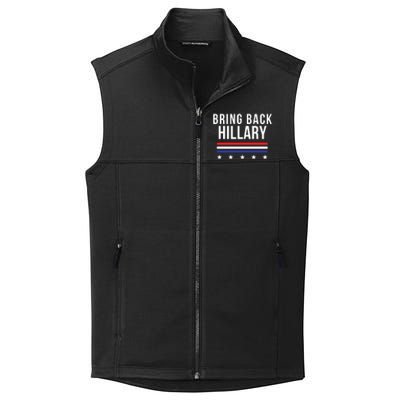 Bring Back Hillary Clinton Election 2024 President Hillary For President 2024 Collective Smooth Fleece Vest