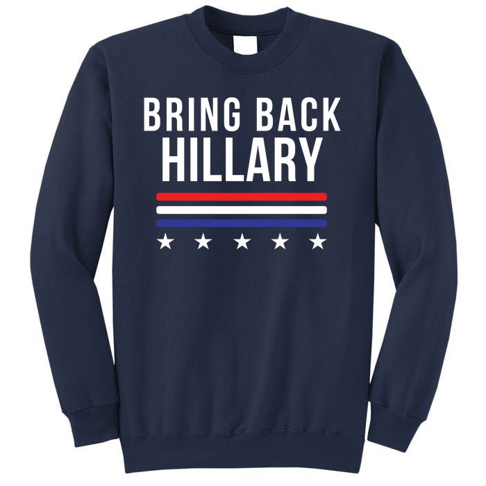 Bring Back Hillary Clinton Election 2024 President Hillary For President 2024 Sweatshirt