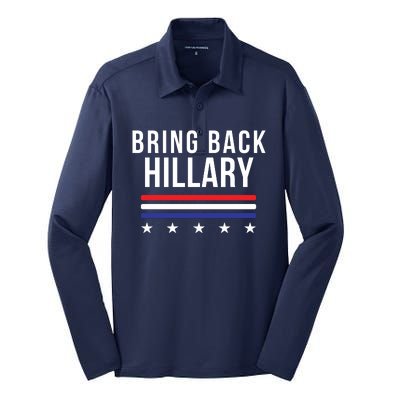 Bring Back Hillary Clinton Election 2024 President Hillary For President 2024 Silk Touch Performance Long Sleeve Polo