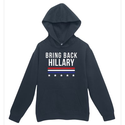 Bring Back Hillary Clinton Election 2024 President Hillary For President 2024 Urban Pullover Hoodie