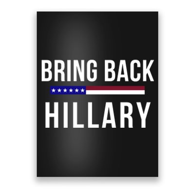 Bring Back Hillary Clinton Election 2024 President Election 2024 Poster