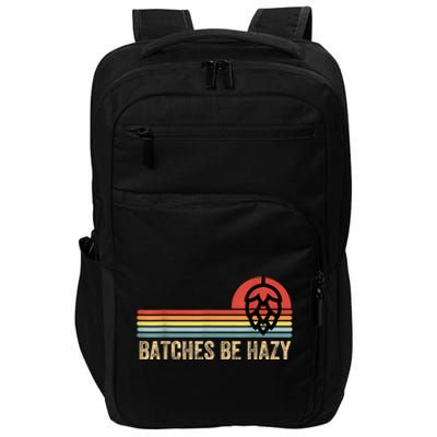 Batches Be Hazy IPA Craft Beer S For Men Women Vintage Impact Tech Backpack