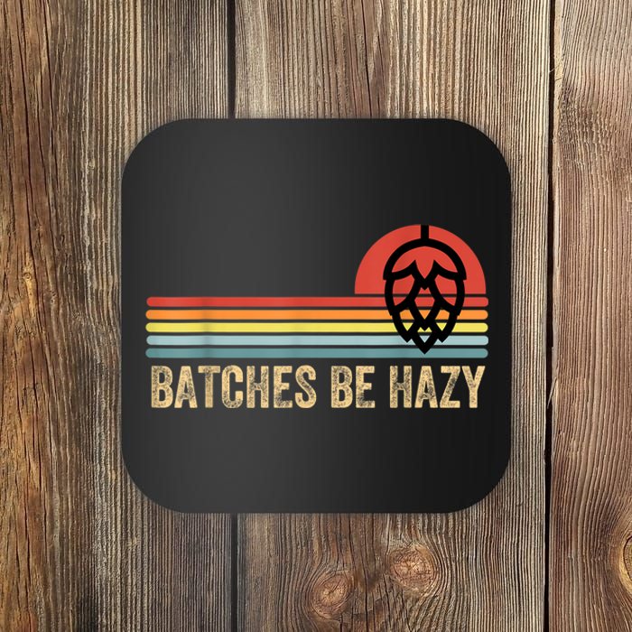 Batches Be Hazy IPA Craft Beer S For Men Women Vintage Coaster