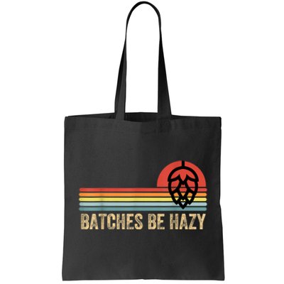 Batches Be Hazy IPA Craft Beer S For Men Women Vintage Tote Bag