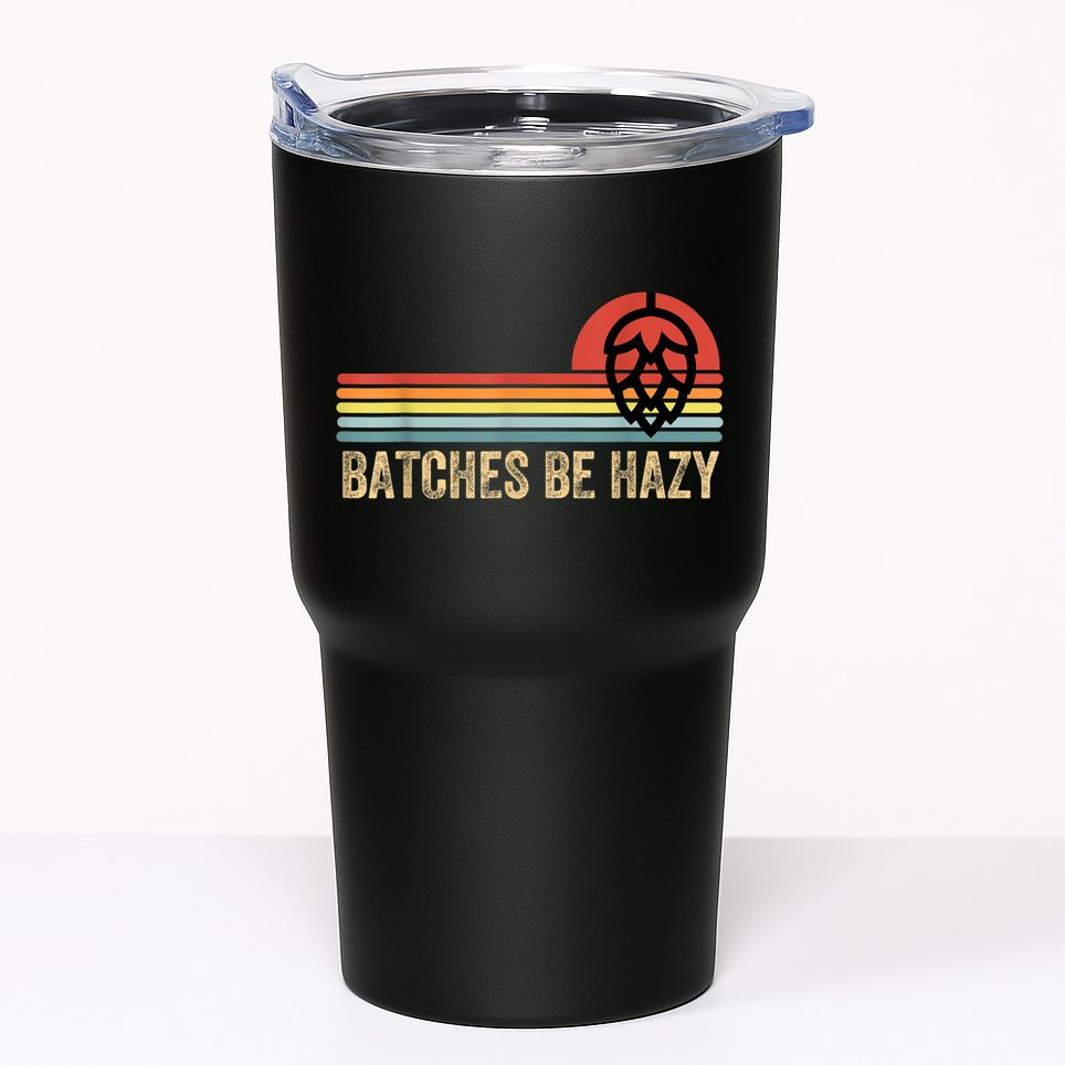 Batches Be Hazy IPA Craft Beer S For Men Women Vintage Tumbler