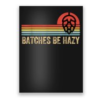 Batches Be Hazy IPA Craft Beer S For Men Women Vintage Poster