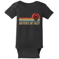 Batches Be Hazy IPA Craft Beer S For Men Women Vintage Baby Bodysuit