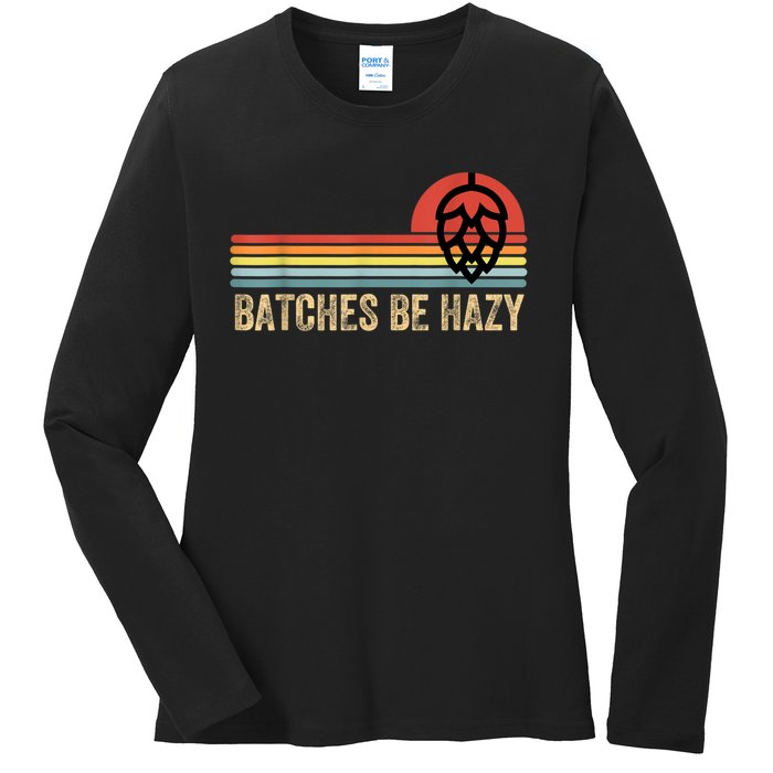 Batches Be Hazy IPA Craft Beer S For Men Women Vintage Ladies Long Sleeve Shirt