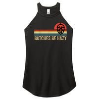 Batches Be Hazy IPA Craft Beer S For Men Women Vintage Women's Perfect Tri Rocker Tank