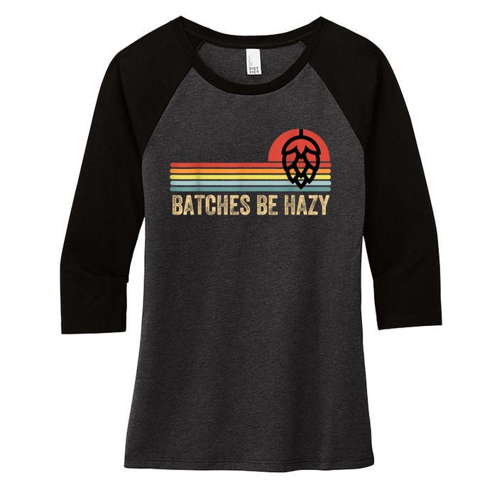 Batches Be Hazy IPA Craft Beer S For Men Women Vintage Women's Tri-Blend 3/4-Sleeve Raglan Shirt