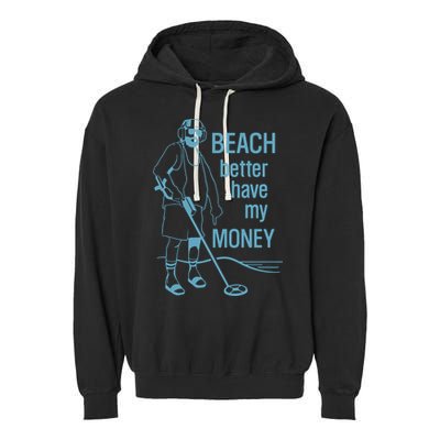 Beach Better Have My Money Garment-Dyed Fleece Hoodie