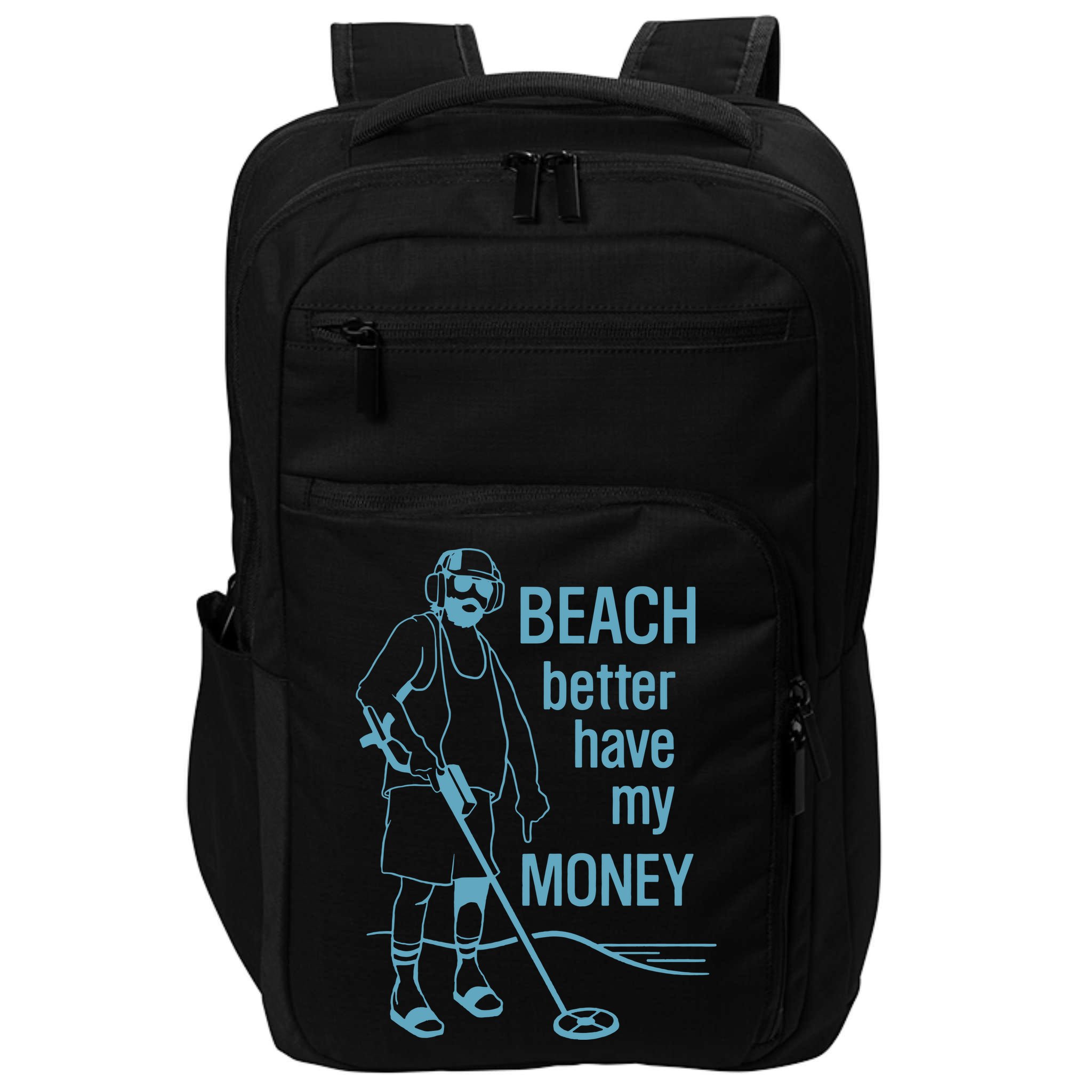 Beach Better Have My Money Impact Tech Backpack