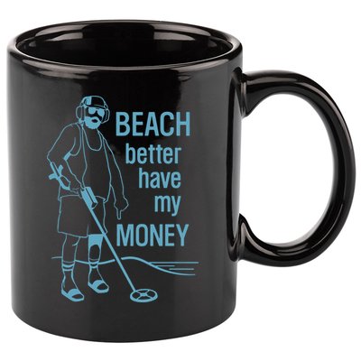 Beach Better Have My Money 11oz C Handle Ceramic Mug