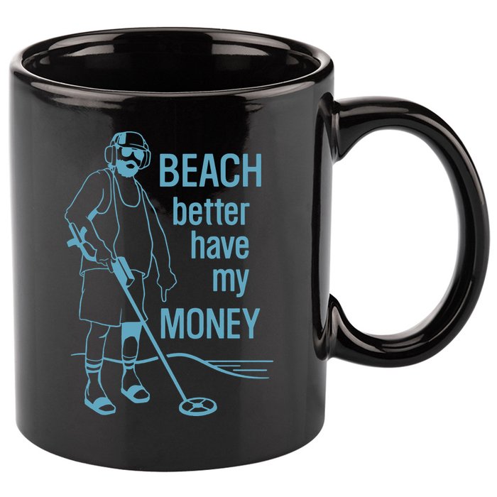 Beach Better Have My Money 11oz C Handle Ceramic Mug