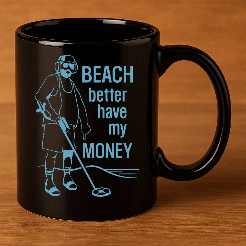 Beach Better Have My Money 11oz C Handle Ceramic Mug