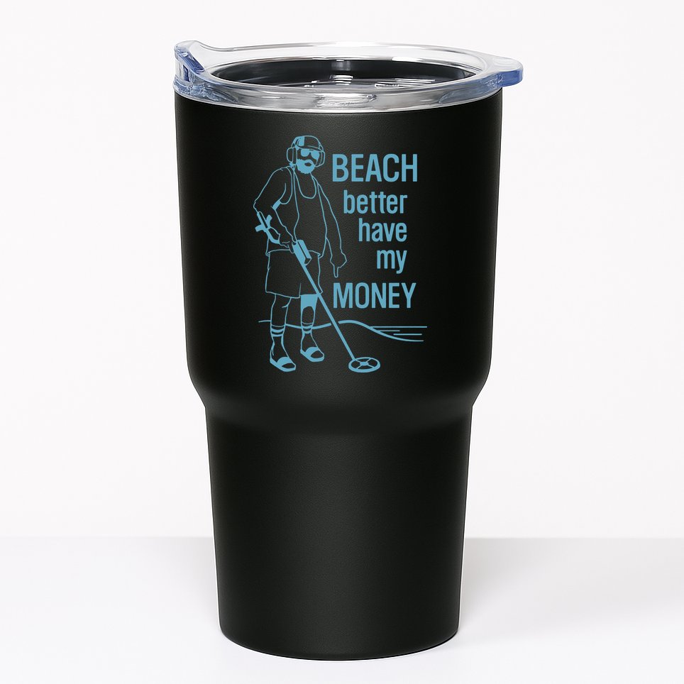 Beach Better Have My Money Tumbler