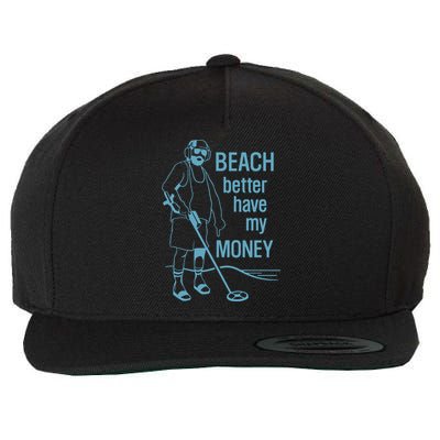 Beach Better Have My Money Wool Snapback Cap