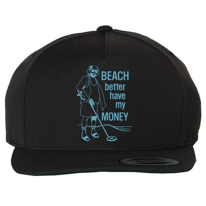 Beach Better Have My Money Wool Snapback Cap