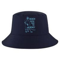 Beach Better Have My Money Cool Comfort Performance Bucket Hat