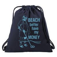 Beach Better Have My Money Drawstring Bag