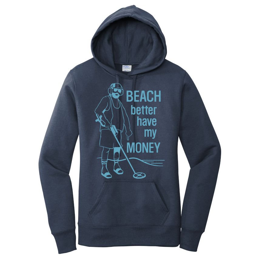 Beach Better Have My Money Women's Pullover Hoodie